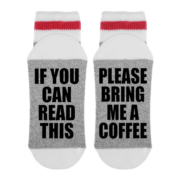 If You Can Read This, Please Bring Me A Coffee Socks